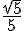 \frac{\sqrt{5}}{5}