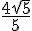 \frac{4\sqrt{5}}{5}