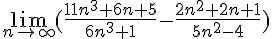 \lim_{n\to \infty}(\frac{11n^3+6n+5}{6n^3+1}-\frac{2n^2+2n+1}{5n^2-4})