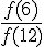 \frac{f(6)}{f(12)}