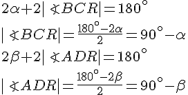 2\alpha+2|\angle BCR|=180^{\circ}\\|\angle BCR|=\frac{180^{\circ}-2\alpha}{2}=90^{\circ}-\alpha\\2\beta+2|\angle ADR|=180^{\circ}\\|\angle ADR|=\frac{180^{\circ}-2\beta}{2}=90^{\circ}-\beta