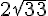 2\sqrt{33}
