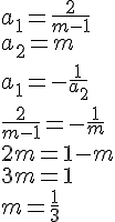 a_1=\frac{2}{m-1}\\ a_2=m \\ a_1=-\frac{1}{a_2}\\\frac{2}{m-1}=-\frac{1}{m}\\ 2m=1-m\\3m=1\\m=\frac{1}{3}