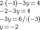 2\cdot (-1)-3y=4 \\ -2-3y=4 \\-3y=6/:(-3) \\ y=-2