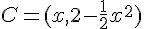 C=(x,2-\frac{1}{2}x^2)