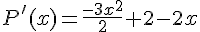 P'(x)=\frac{-3x^2}{2}+2-2x