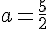 frac{5}{2}