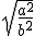 \sqrt{\frac{a^2}{b^2}}
