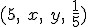 (5, \ x, \ y, \ \frac{1}{5})