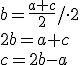b=\frac{a+c}{2}/\cdot 2 \\ 2b=a+c \\ c=2b-a