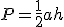 P=\frac{1}{2}ah