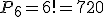 P_6=6!=720
