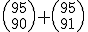 {95\choose 90}+{95\choose 91}