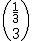 {\frac{1}{3}\choose 3}