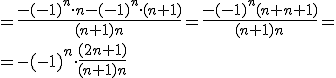 =\frac{-(-1)^n\cdot n-(-1)^n\cdot (n+1)}{(n+1)n}=\frac{-(-1)^n(n+n+1)}{(n+1)n}=\\ =-(-1)^n\cdot \frac{(2n+1)}{(n+1)n}