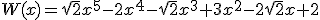 W(x)=\sqrt{2}x^5-2x^4-\sqrt{2}x^3+3x^2-2\sqrt{2}x+2