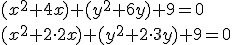 (x^2+4x)+(y^2+6y)+9=0 \\ (x^2+2\cdot 2x)+(y^2+2\cdot 3y)+9=0