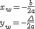 x_w=-\frac{b}{2a} \\ y_w=-\frac{\Delta}{2a}