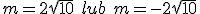 m=2\sqrt{10} \ lub \ m=-2\sqrt{10}