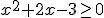 x^2+2x-3\geq 0