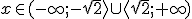 x\in (-\infty; -\sqrt{2}\rangle \cup \langle \sqrt{2};+\infty)
