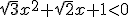 \sqrt{3}x^2+\sqrt{2}x+1< 0