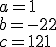 a=1\\ b=-22\\ c=121