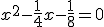x^2-\frac{1}{4}x-\frac{1}{8}=0