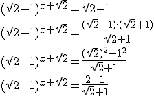 (\sqrt{2}+1)^{x+\sqrt{2}}=\sqrt{2}-1 \\ (\sqrt{2}+1)^{x+\sqrt{2}}=\frac{(\sqrt{2}-1)\cdot (\sqrt{2}+1)}{\sqrt{2}+1} \\ (\sqrt{2}+1)^{x+\sqrt{2}}=\frac{(\sqrt{2})^2-1^2}{\sqrt{2}+1} \\(\sqrt{2}+1)^{x+\sqrt{2}}=\frac{2-1}{\sqrt{2}+1}