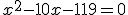 x^2-10x-119=0