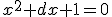 x^2+dx+1=0
