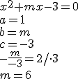 x^2+mx-3=0\\ a=1\\ b=m \\c=-3 \\ -\frac{m}{-3}=2/\cdot 3\\ m=6
