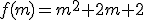 f(m)=m^2+2m+2