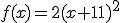 f(x)=2(x+11)^2