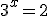 2^x=3