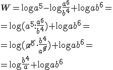 W=\log{a^5}-\log{\frac{a^6}{b^4}}+\log{ab^6}= \\ =\log{(a^5:\frac{a^6}{b^4})}+\log{ab^6}= \\ =\log{(\cancel{a^5}\cdot \frac{b^4}{a^{\cancel{6}}})}+\log{ab^6}= \\ =\log{\frac{b^4}{a}}+\log{ab^6}