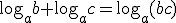 \log_{a}{b}+\log_{a}{c}=\log_{a}{(bc)}