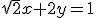 \sqrt{2}x+2y=1