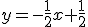 y=-\frac{1}{2}x+\frac{1}{2}