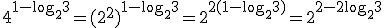 4^{1-\log_{2}{3}}=(2^2)^{1-\log_{2}{3}}=2^{2(1-\log_{2}{3})}=2^{2-2\log_{2}{3}}