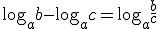 \log_{a}{b}-\log_{a}{c}=\log_{a}{\frac{b}{c}}
