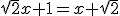 \sqrt{2}x+1=x+\sqrt{2}