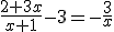 \frac{2+3x}{x+1}-3=-\frac{3}{x}