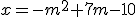x=-m^2+7m-10