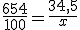 \frac{654}{100}=\frac{34,5}{x}
