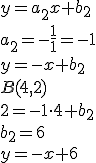 y=a_2x+b_2\\ a_2=-\frac{1}{1}=-1\\ y=-x+b_2\\ B(4,2)\\ 2=-1\cdot 4+b_2\\ b_2=6\\ y=-x+6