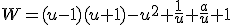 W=(u-1)(u+1)-u^2+\frac{1}{u}+\frac{a}{u}+1