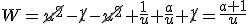 W=\cancel{u^2}-\cancel{1}-\cancel{u^2}+\frac{1}{u}+\frac{a}{u}+\cancel{1}=\frac{a+1}{u}