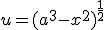 u=(a^3-x^2)^{\frac{1}{2}}