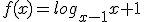 f(x)=log_{x-1}{x+1}